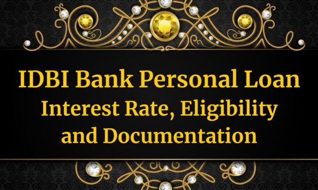 IDBI Personal Loan – Interest Rate, Eligibility and Documentation in 2024