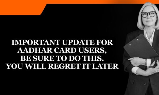 Important update for Aadhar card users, Be sure to do this. You will regret it later