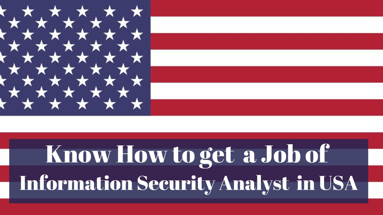 Know How to Get Information Security Analyst Job in USA in 2024