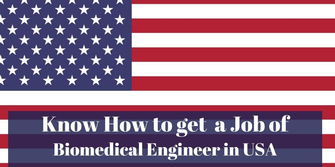 Know How to Get a Biomedical Engineer Job in USA in 2024