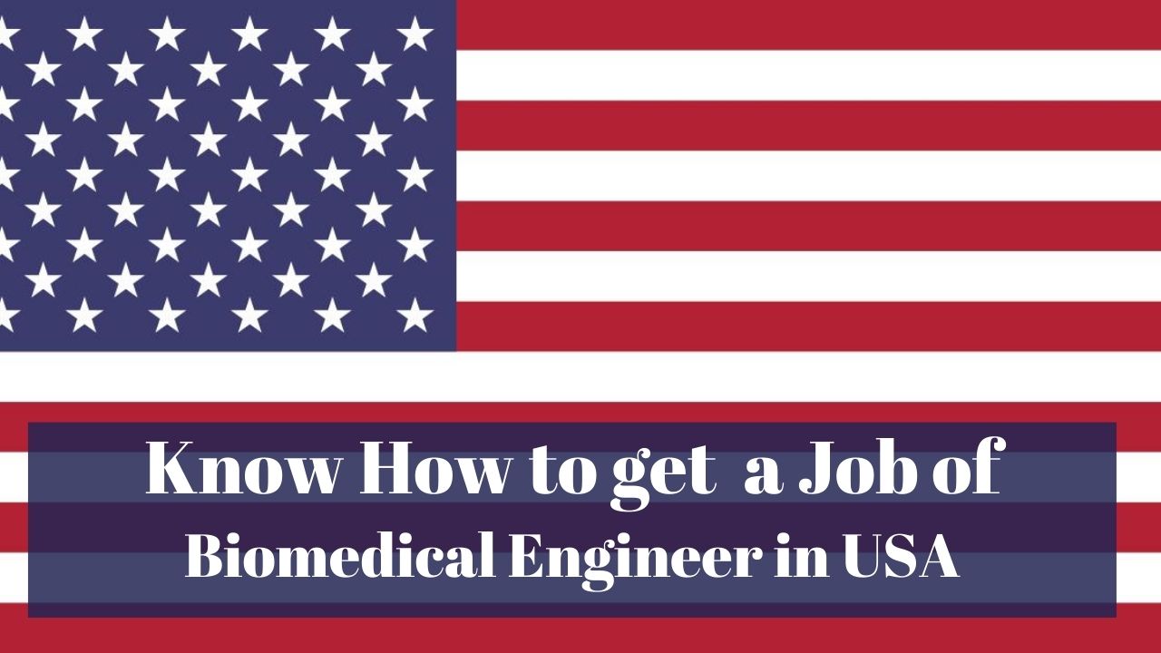 Know How to Get a Biomedical Engineer Job in USA in 2024
