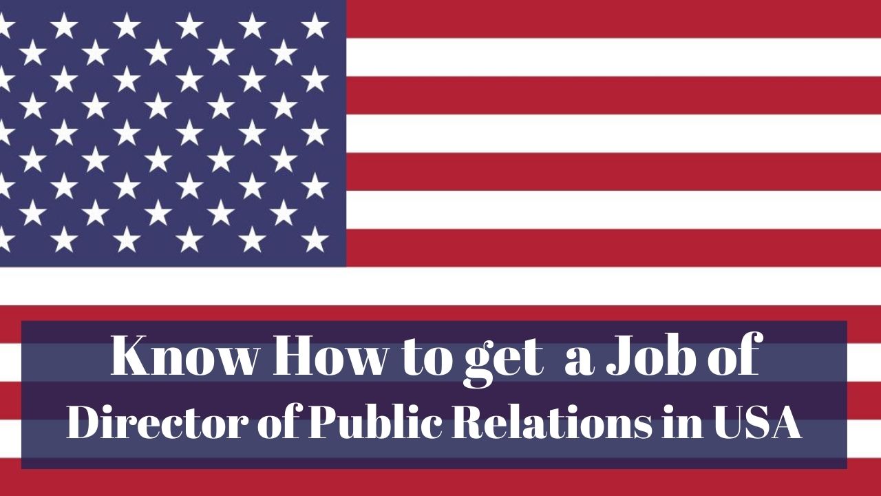 Know How to Get a Director of Public Relations Job in USA in 2024