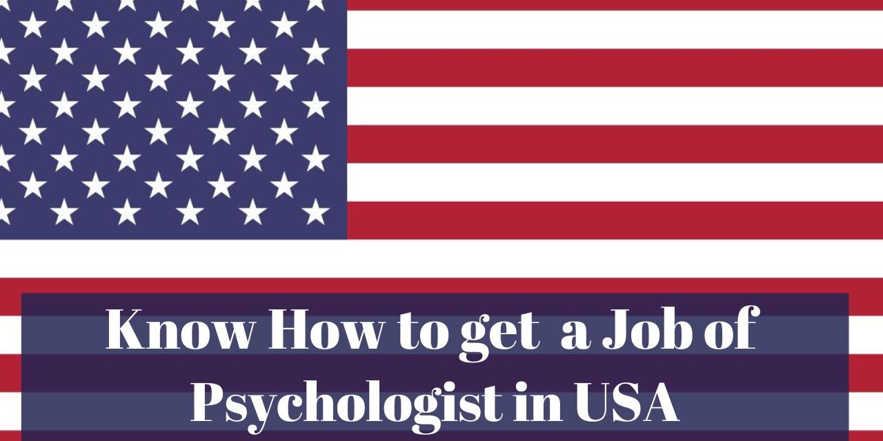 Know How to Get a Job of Psychologist in USA in 2024