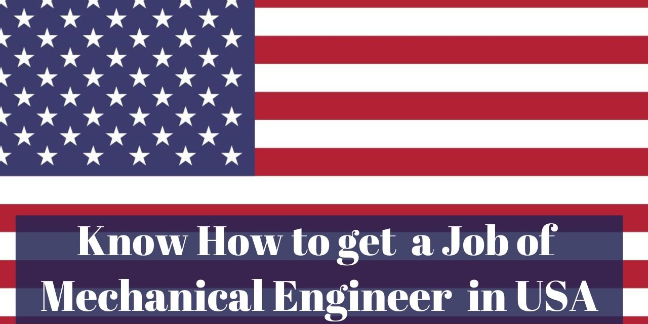 Know How to Get a Mechanical Engineer Job in USA in 2024