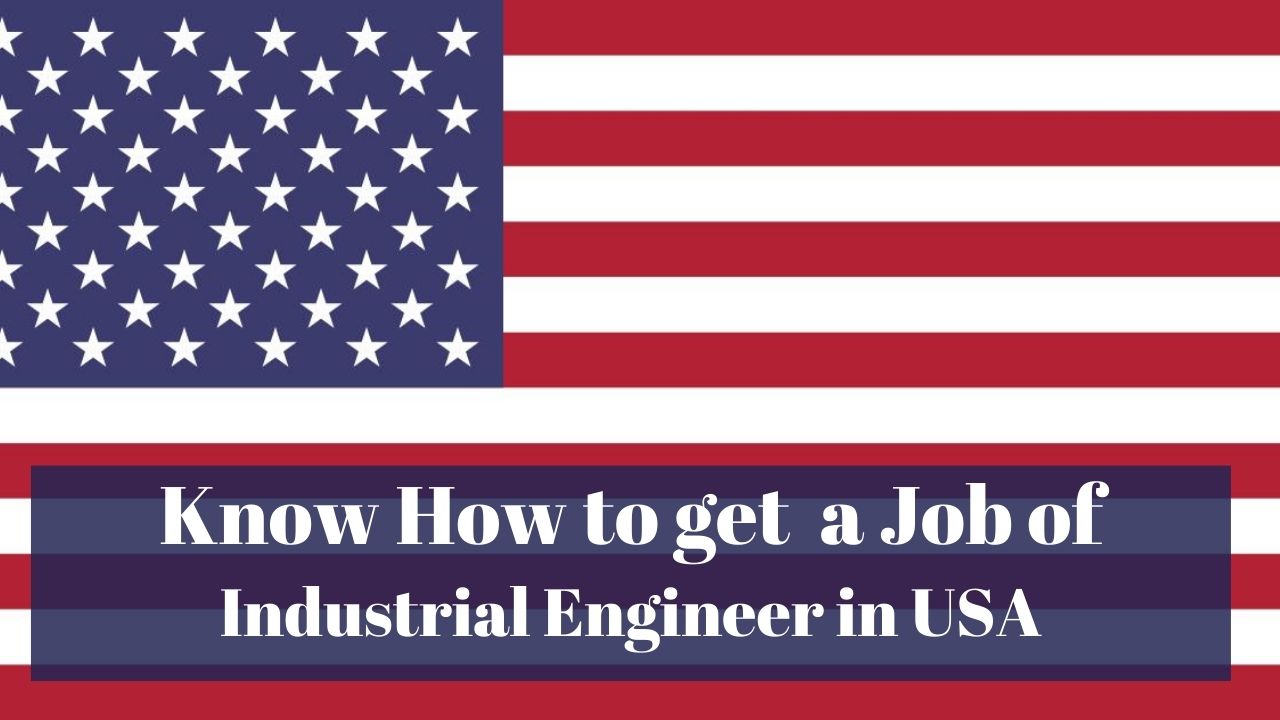 Know How to Get an Industrial Engineer Job in USA