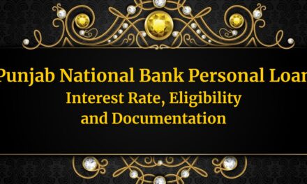 Punjab National Bank Personal Loan – Interest Rate, Eligibility and Documentation in 2024