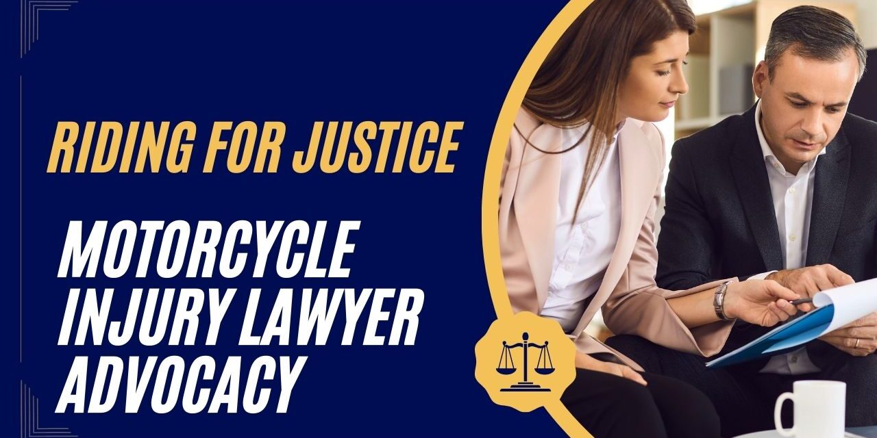 Motorcycle Injury Lawyer Advocacy in 2024 – Riding for Justice