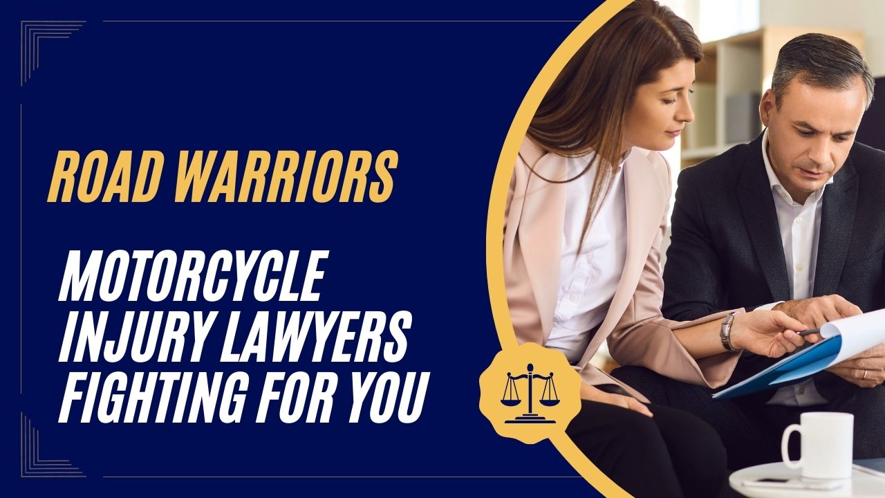 Motorcycle Injury Lawyers Fighting for You - Road Warriors in 2024