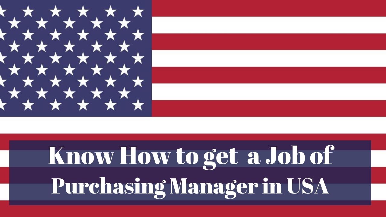 Know How to Get a Purchasing Manager Job in USA in 2024