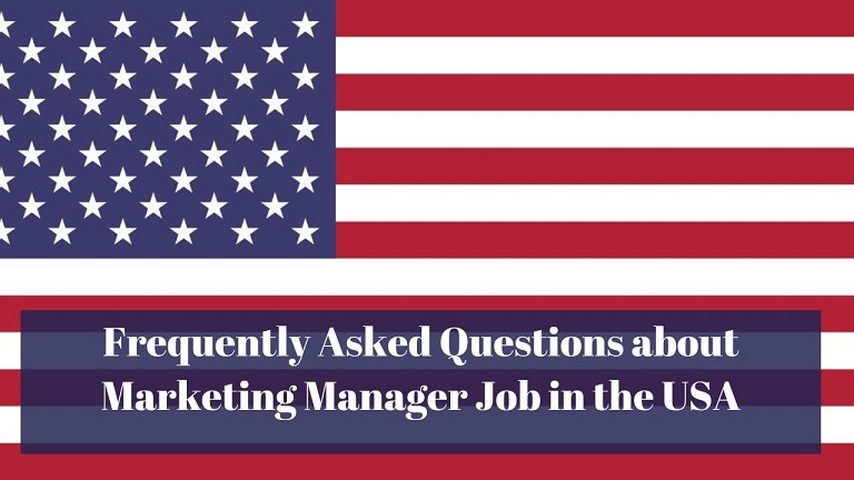 Frequently Asked Questions about Marketing Manager Job in the USA