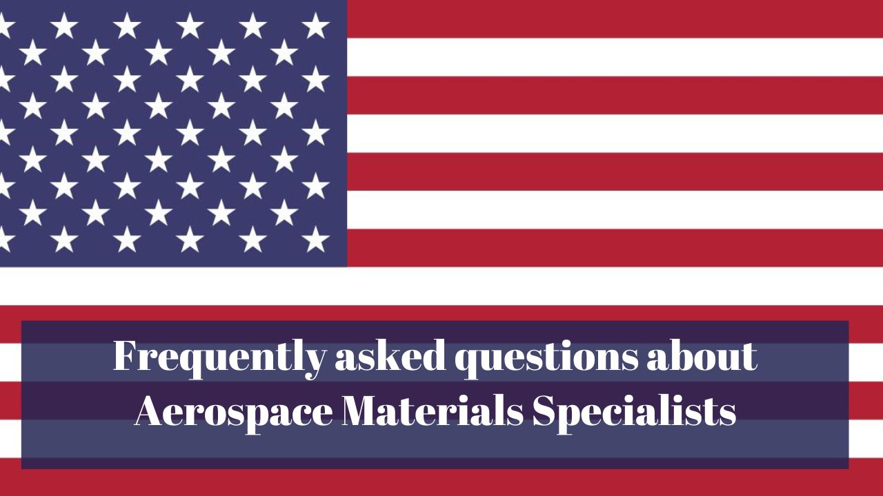 Frequently asked questions about Aerospace Materials Specialists