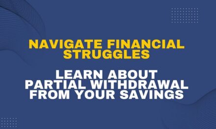 Navigate Financial Struggles – Learn About Partial Withdrawal from Your Savings in 2024