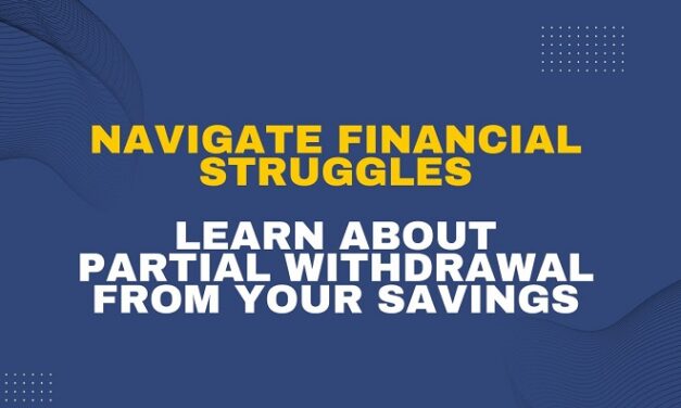 Navigate Financial Struggles – Learn About Partial Withdrawal from Your Savings in 2024