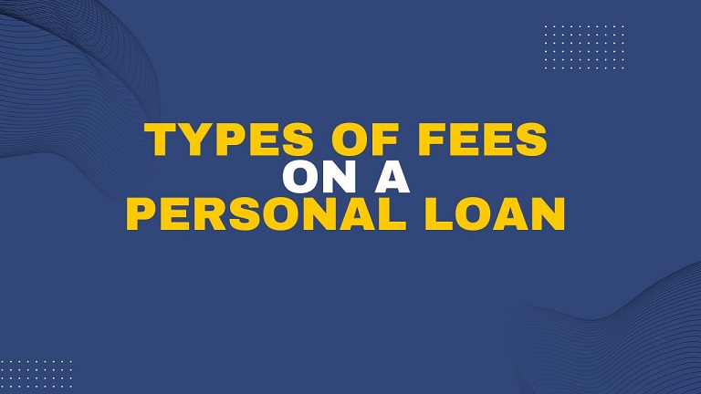 Types of Fees on a Personal Loan